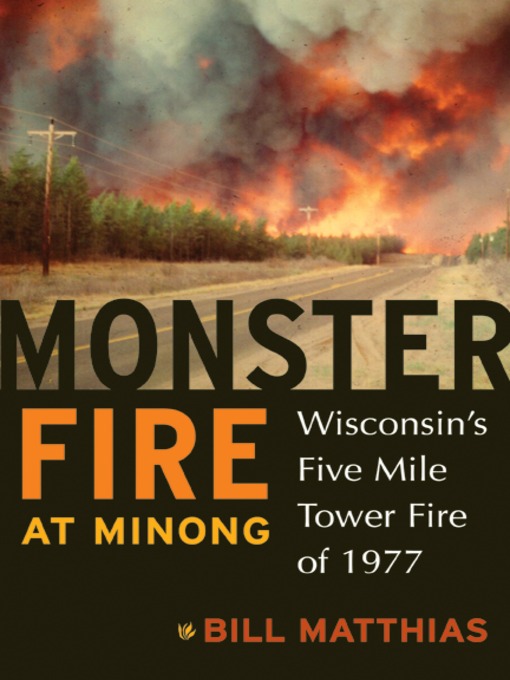 Title details for Monster Fire at Minong by Bill Matthias - Available